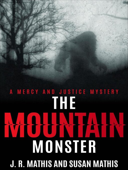 Title details for The Mountain Monster by J. R. Mathis - Available